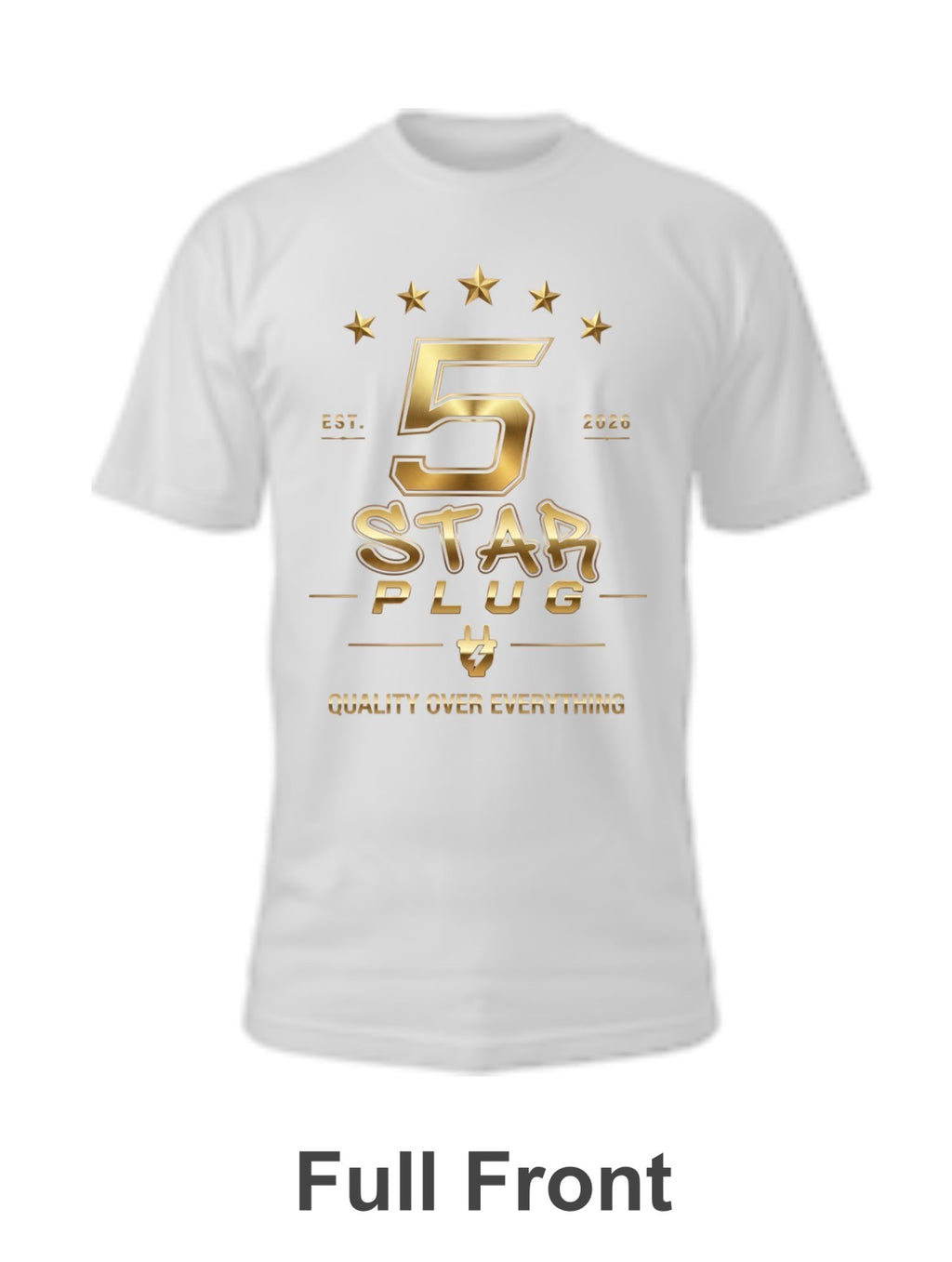 5 Star Plug Quality Over Everything Tee