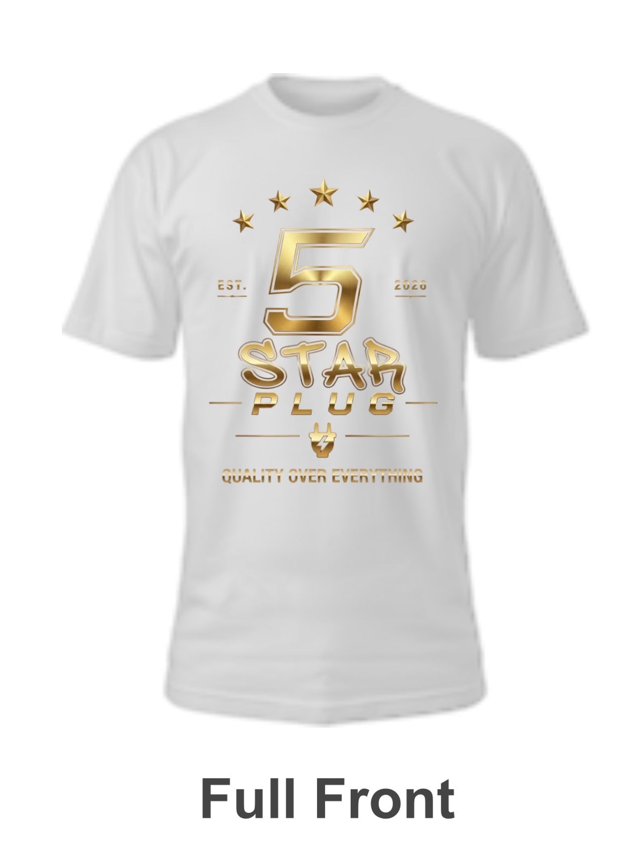 5 Star Plug Quality Over Everything Tee