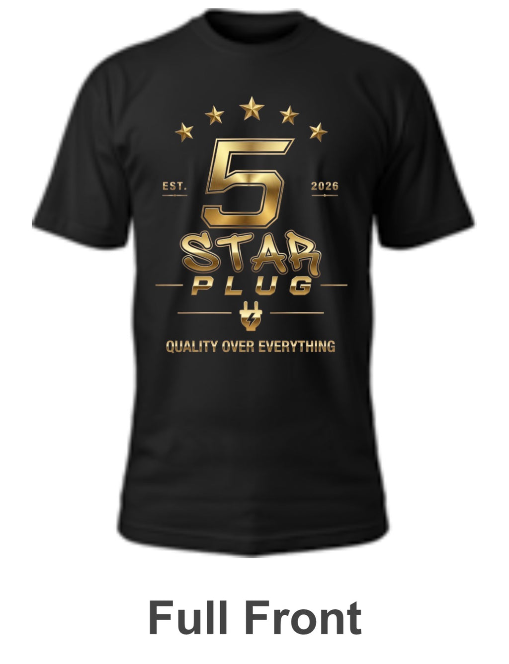 5 Star Plug Quality Over Everything Tee